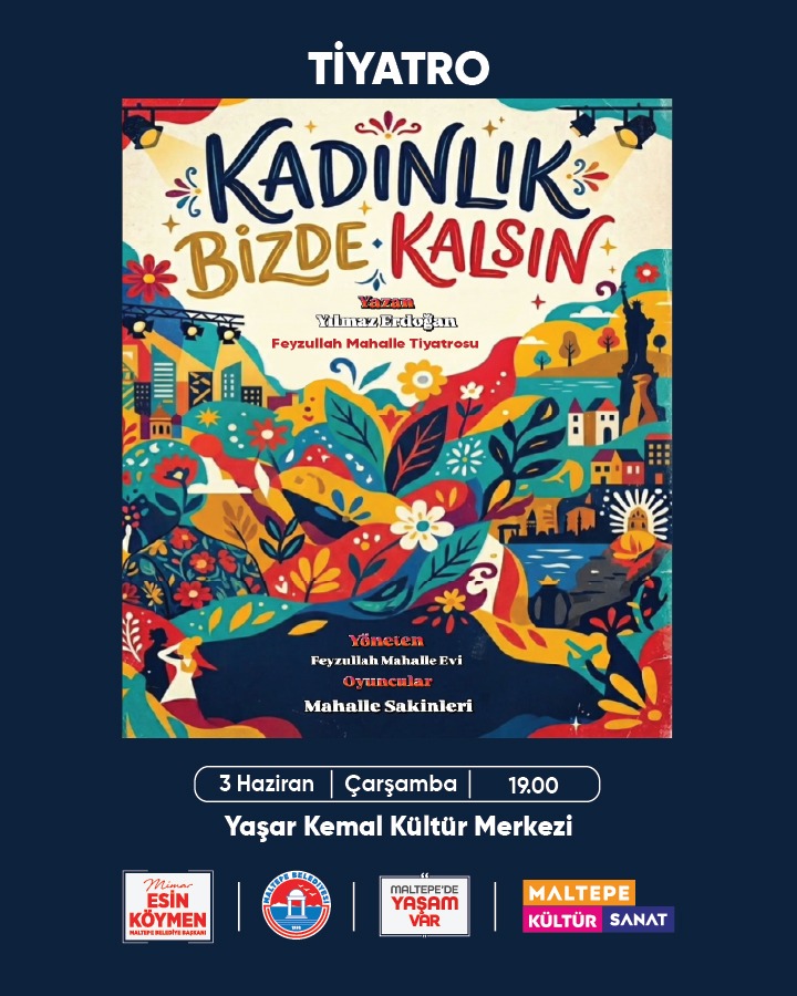 Maltepe Belediyesi - Tiyatro: Kadınlık Bizde Kalsın