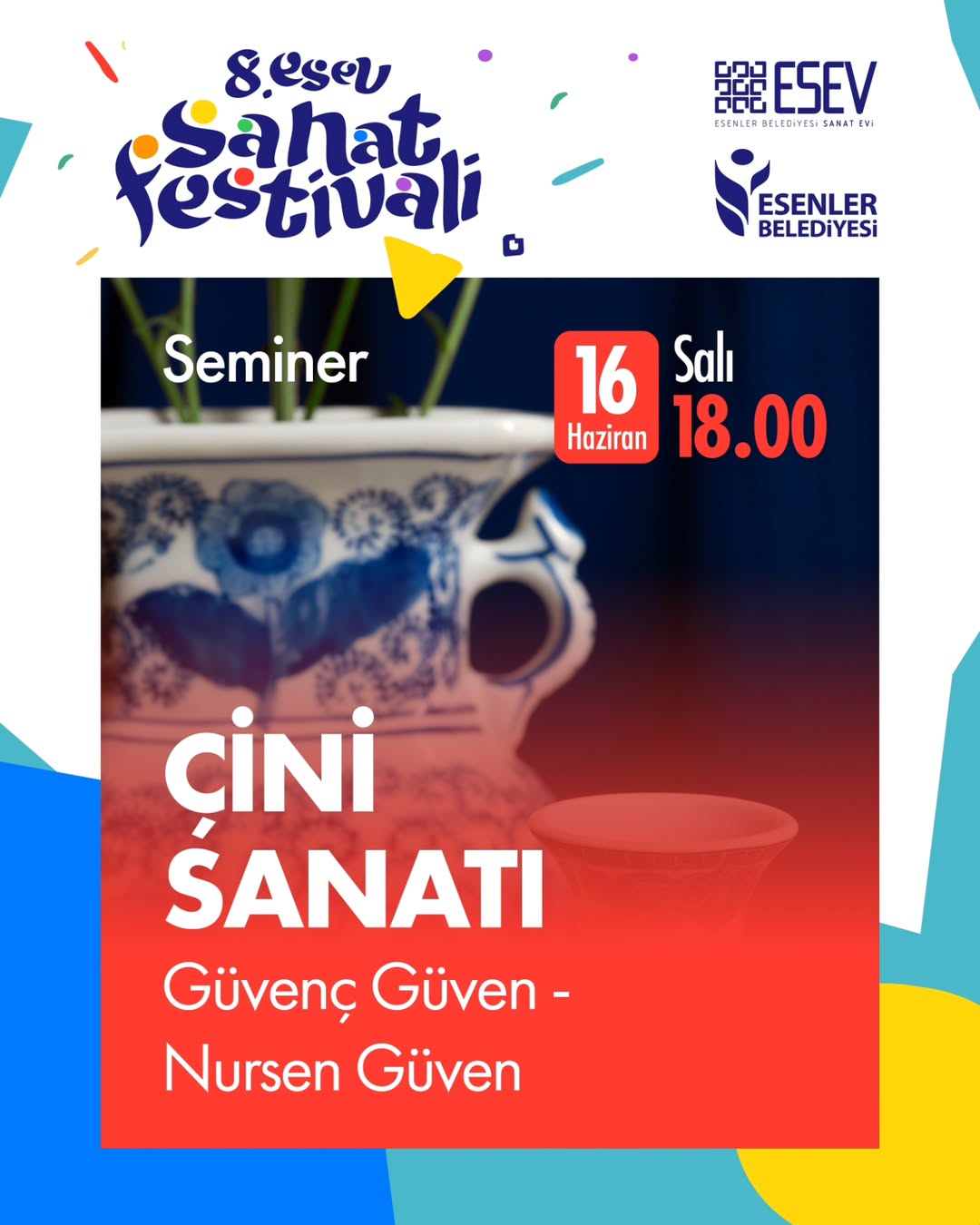 Esenler Kültür Sanat - 8. ESEV Festivali: Çini Sanatı 